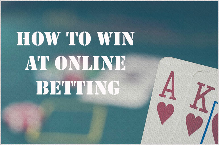 How to win at online betting?